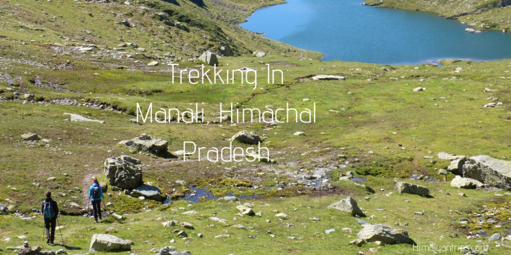 Trekking In Manali, Himachal Pradesh